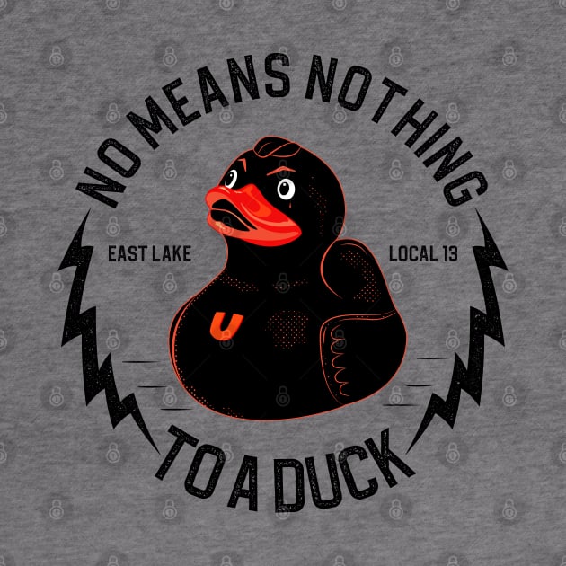 No Means Nothing to a Duck - Rubber Duck by SunGraphicsLab